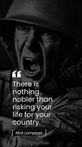 Nick Lampson - "There is nothing nobler than risking your life for your country."