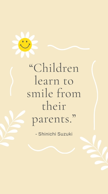Free Shinichi Suzuki - ???Children learn to smile from their parents.??? Template to Edit Online