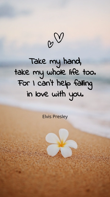 Free Can't Help Falling in Love with You - Elvis Presley Quote Template to Edit Online