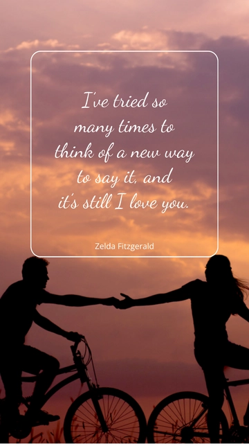 Free Zelda Fitzgerald: A New Way to Say I Love You Quote Template to Edit Online
