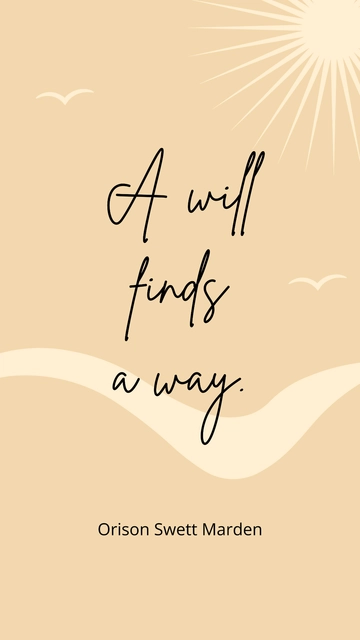 Free Orison Swett Marden - A will finds a way. Template to Edit Online