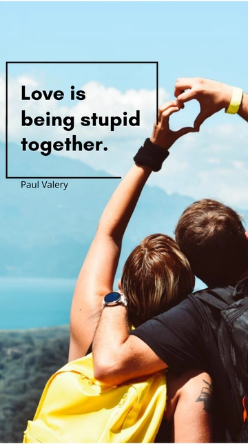 Free Paul Valery - "Love is being stupid together.??? Template to Edit Online