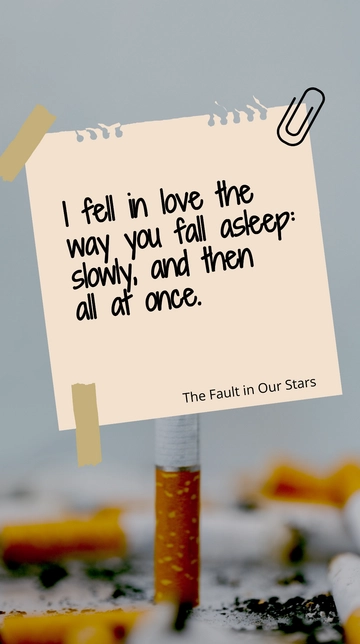 Free The Fault in Our Stars: Falling in Love Slowly, Then All at Once Quote Template to Edit Online