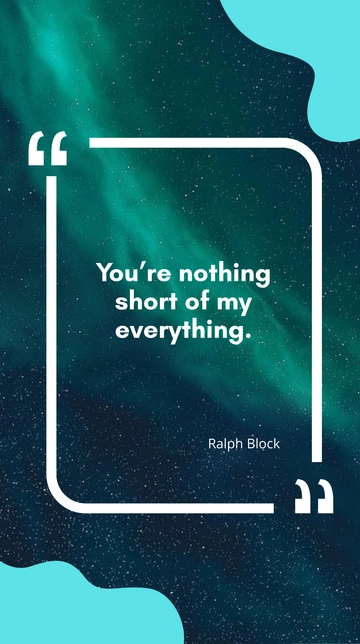Free Ralph Block - ???You???re nothing short of my everything.??? Template to Edit Online