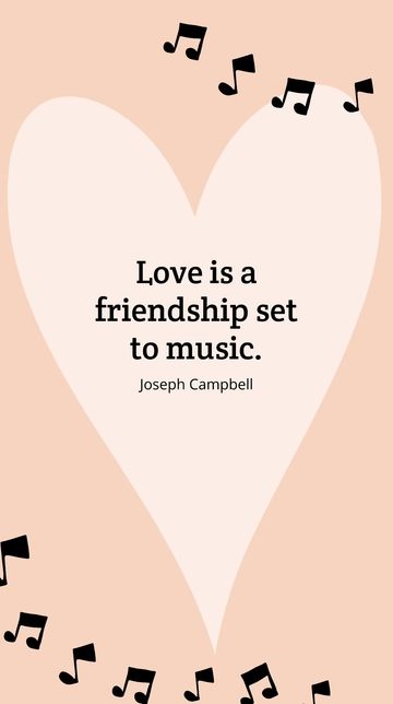 Free Joseph Campbell - ???Love is a friendship set to music.??? Template to Edit Online