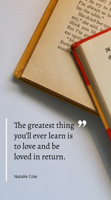 Free Greatest Thing to Learn: Love and Be Loved Quote Template to Edit Online