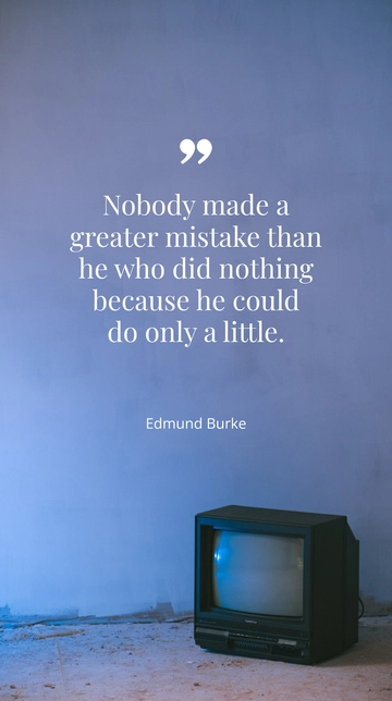 Free Edmund Burke: Greatest Mistake is Doing Nothing Quote Template to Edit Online