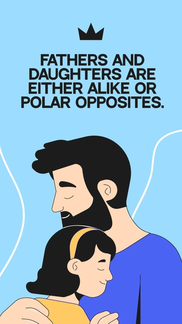 Free Father And Daughter Whatsapp Status Template to Edit Online