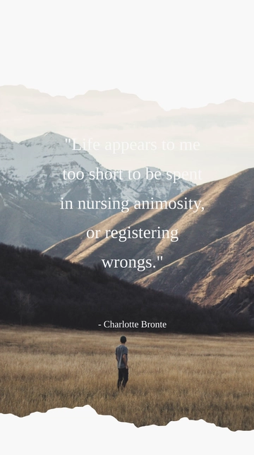 Free Charlotte Bronte on Life: Too Short for Animosity Quote Template to Edit Online