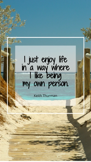 Free Keith Thurman: Enjoying Life as My Own Person Quote Template to Edit Online