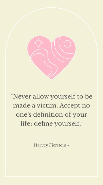 Free Harvey Fierstein: Define Yourself, Never Be a Victim Quote Template to Edit Online