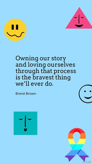 Free Owning Our Story: The Bravest Act - Bren Brown Quote Template to Edit Online