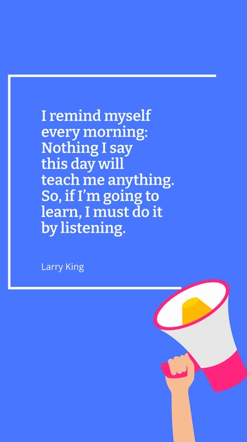 Larry King's Wisdom: Learn by Listening Every Day Quote