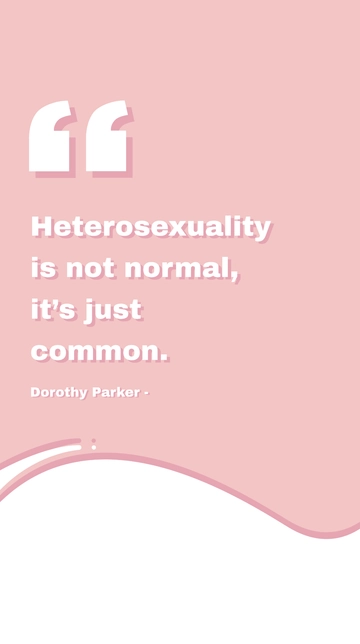 Free Dorothy Parker - Heterosexuality is not normal, it???s just common. Template to Edit Online