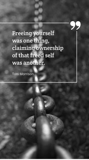 Free Toni Morrison: Free Yourself and Claim Ownership Quote Template to Edit Online