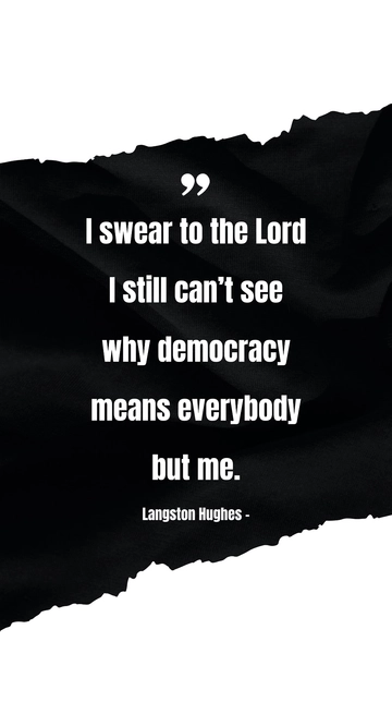 Free Langston Hughes on Democracy: Why It Excludes Me Quote Template to Edit Online