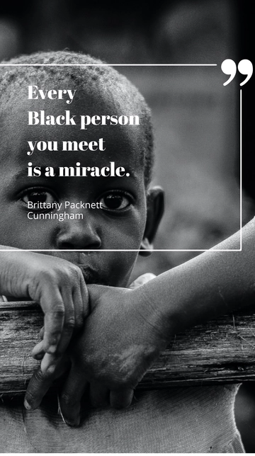 Free Every Black Person You Meet is a Miracle Quote Template to Edit Online