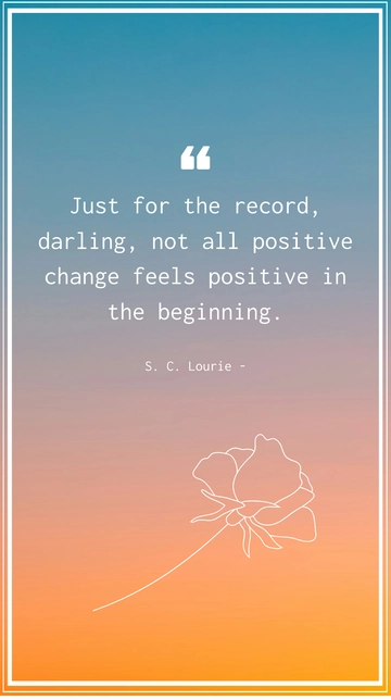 Free Positive Change Doesn't Always Feel Good at First Quote Template to Edit Online