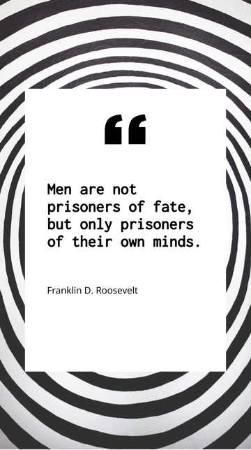 Free Men Are Prisoners of Their Own Minds Quote Template to Edit Online