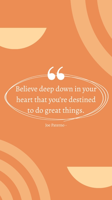 Free Joe Paterno Destined for Greatness Quote Template to Edit Online