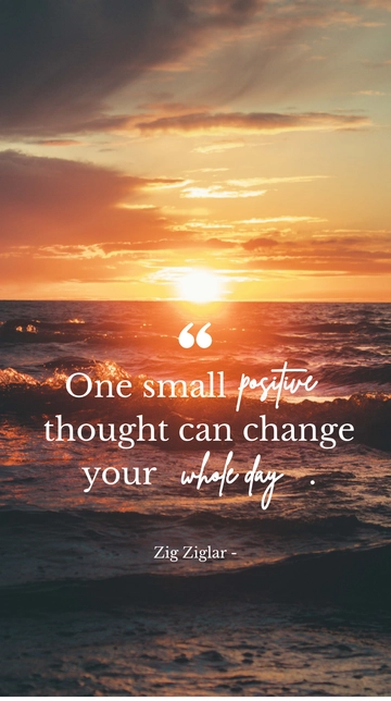 Free Zig Ziglar - One small positive thought can change your whole day. Template to Edit Online