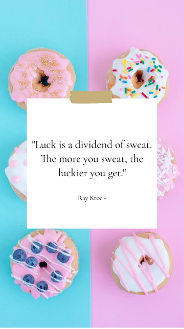Free Luck is a Dividend of Sweat - Ray Kroc Quote Template to Edit Online