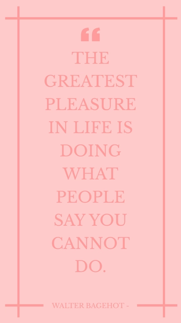 Free Greatest Pleasure: Doing the Impossible - Bagehot Quote Template to Edit Online