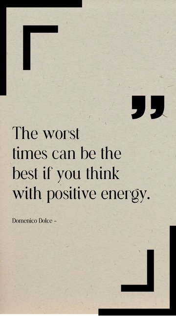 Free Domenico Dolce: Worst Times Can Be Best with Positive Energy Quote Template to Edit Online