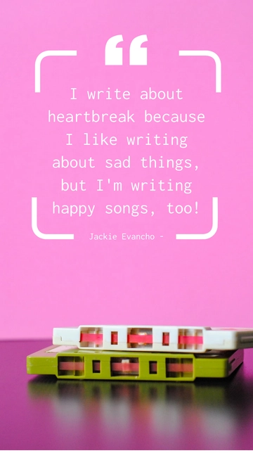 Free Jackie Evancho: Writing About Heartbreak and Happy Songs Quote Template to Edit Online