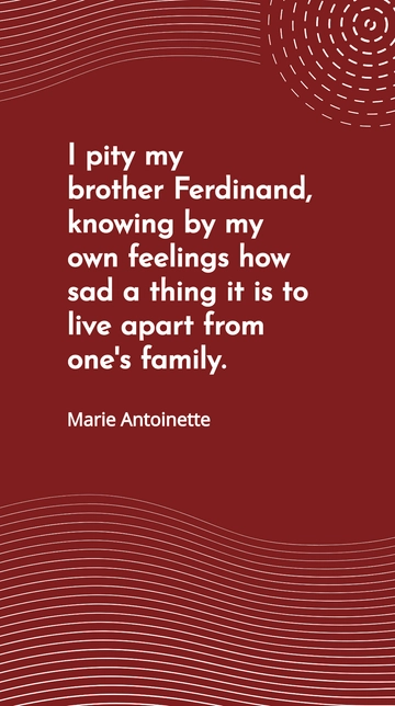Marie Antoinette: Family Separation and Sympathy Quote
