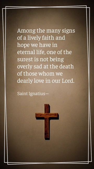 Saint Ignatius: Faith and Hope Beyond Loss Quote