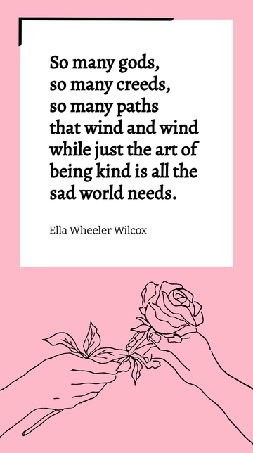 Ella Wheeler Wilcox: The Art of Kindness Quote