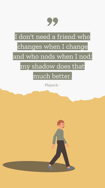 Free Plutarch on True Friendship: A Shadow's Role Quote Template to Edit Online