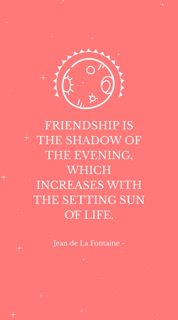 Free Friendship is the Shadow of Evening: La Fontaine Quote Template to Edit Online