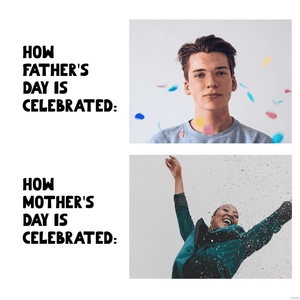 Father's Day Vs Mother's Day Meme