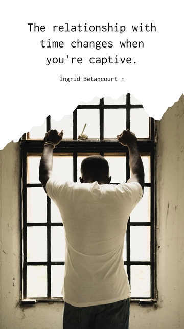Free Ingrid Betancourt: Captivity Alters Time Perception Quote Template to Edit Online
