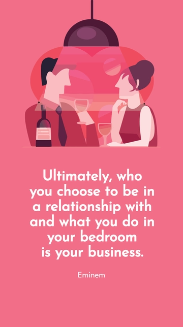 Free Eminem on Relationship Choices: Your Bedroom, Your Business Quote Template to Edit Online