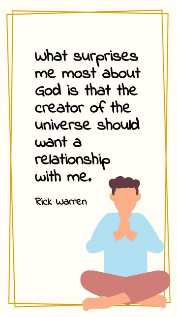 Free Why God Desires a Relationship with Me: Rick Warren Quote Template to Edit Online