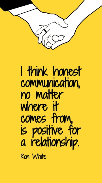 Free Honest Communication: Positive for Relationships - Ron White Quote Template to Edit Online