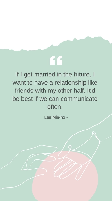 Lee Min-ho on Marriage: Friendship & Open Communication Quote