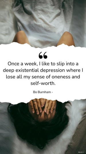 Bo Burnham - Once a week, I like to slip into a deep existential depression where I lose all my sense of oneness and self-worth.