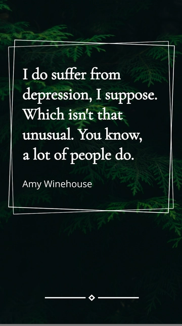Free Amy Winehouse on Coping with Depression: A Common Struggle Quote Template to Edit Online
