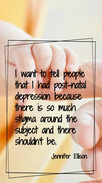 Jennifer Ellison: Breaking Post-Natal Depression Stigma Quote