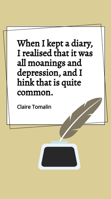 Claire Tomalin: Diaries of Moans and Reflections Quote