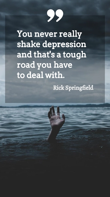 Free Rick Springfield: Coping with Lifelong Depression Quote Template to Edit Online