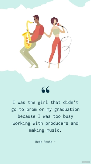 Bebe Rexha - I was the girl that didn't go to prom or my graduation because I was too busy working with producers and making music.