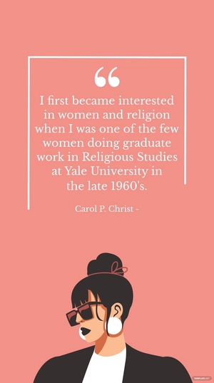 Carol P. Christ - I first became interested in women and religion when I was one of the few women doing graduate work in Religious Studies at Yale University in the late 1960's.