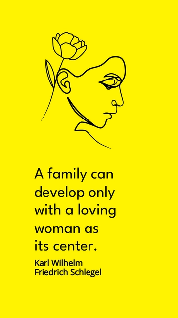 Free Loving Woman as Family Center: Schlegel Quote Template to Edit Online