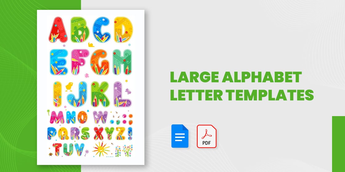 25+ Large Alphabet Letter Templates & Designs