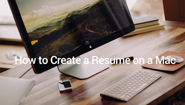how to make a resume on a mac computer